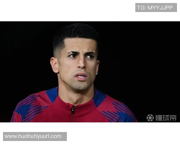 坎塞洛重返尤文传闻被辟谣罗马诺称双方未接触薪资成难题